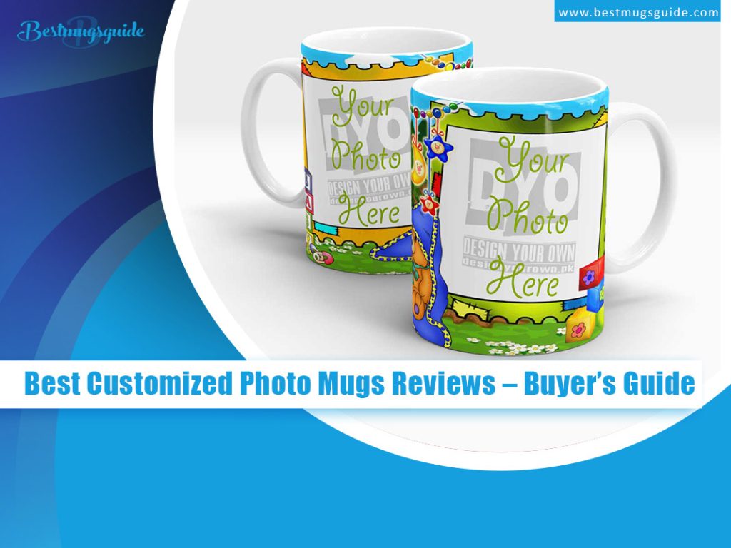 Best-Customized-Photo-Mugs-Reviews--Buyes-Guide