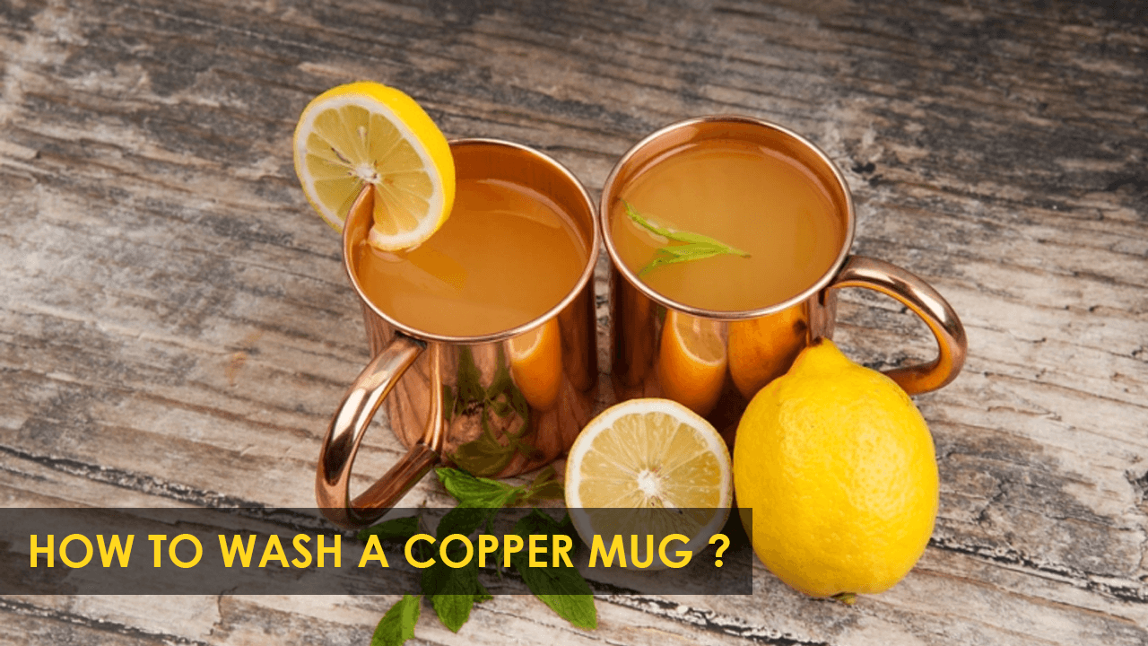 Step By Step Guide To Wash A Copper Mug Best Copper Mugs