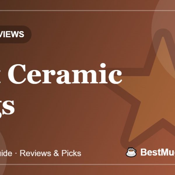 Best Ceramic Mugs - BestMugsGuide featured image
