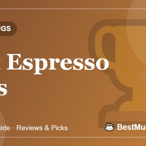 Best Espresso Cups - BestMugsGuide featured image