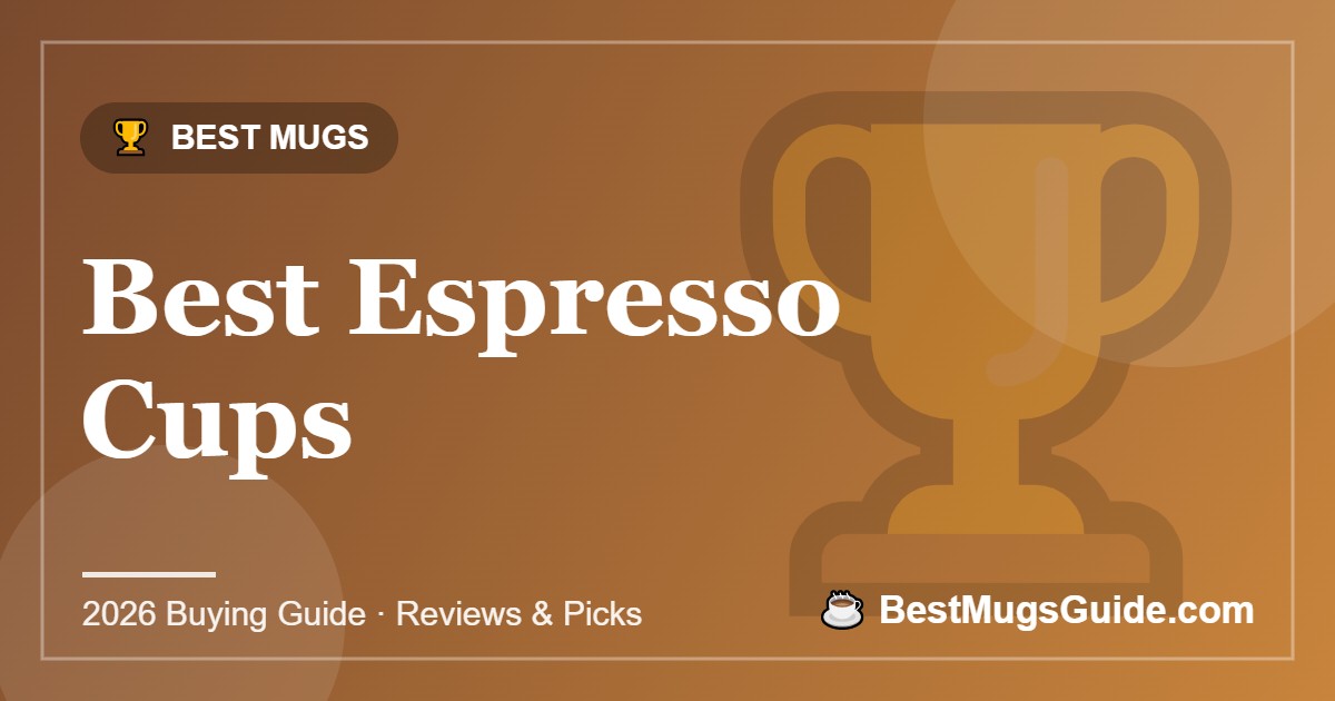 Best Espresso Cups - BestMugsGuide featured image