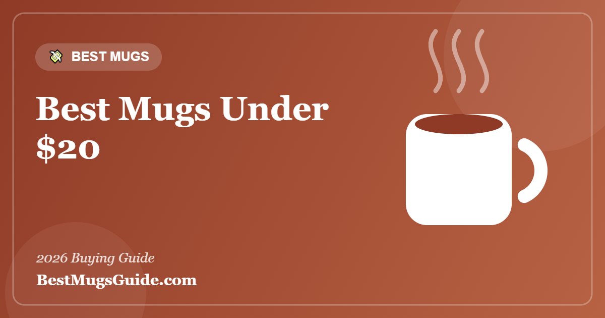 Best mugs under 20 dollars - featured guide image