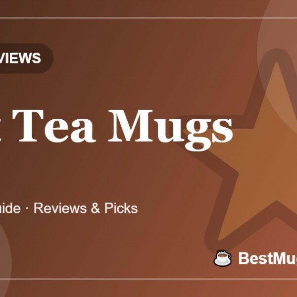 Best Tea Mugs - BestMugsGuide featured image