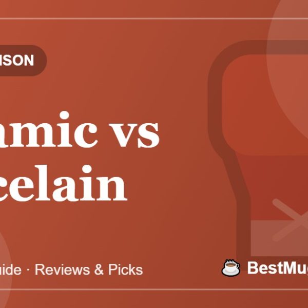 Ceramic vs Porcelain - BestMugsGuide featured image