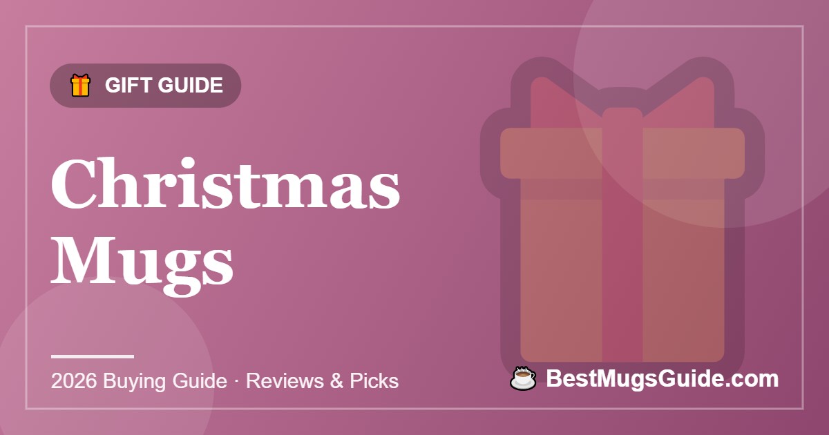 Christmas Mugs - BestMugsGuide featured image