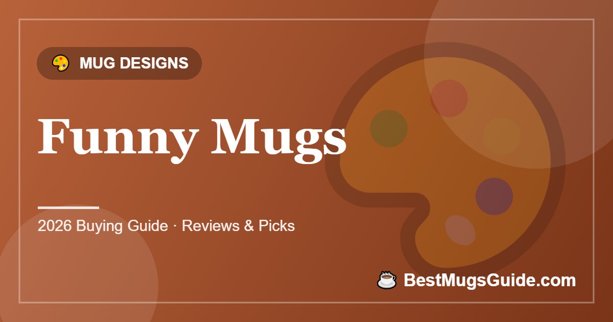 Funny Mugs - BestMugsGuide featured image