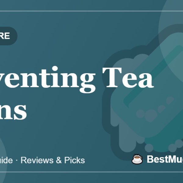Preventing Tea Stains - BestMugsGuide featured image