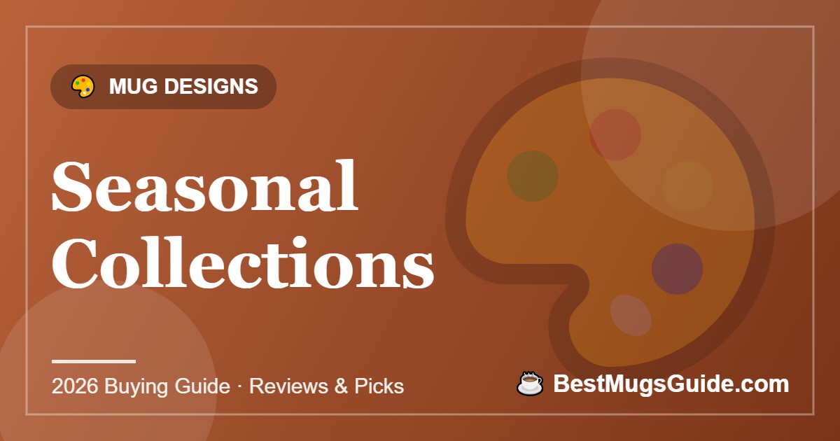 Seasonal Collections - BestMugsGuide featured image