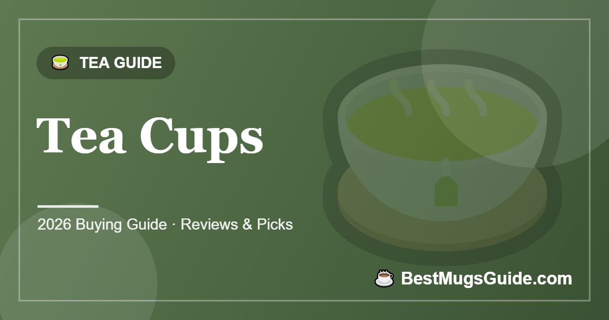 Tea Cups - BestMugsGuide featured image