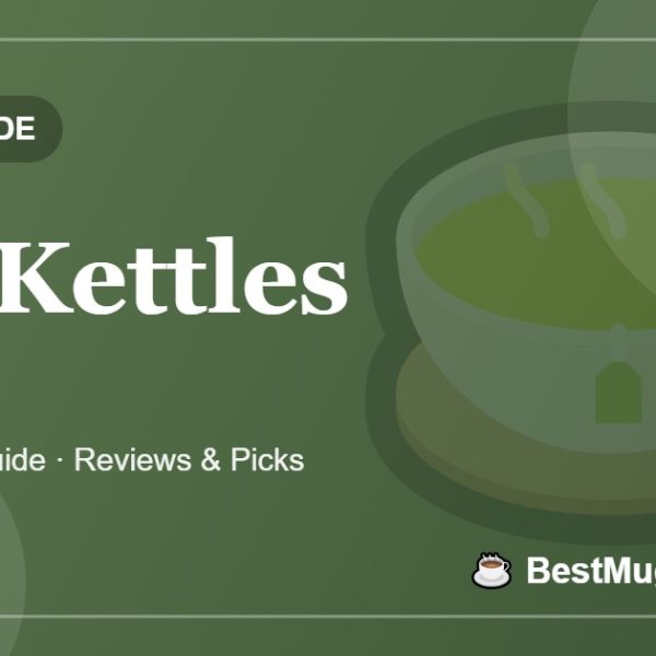 Tea Kettles - BestMugsGuide featured image