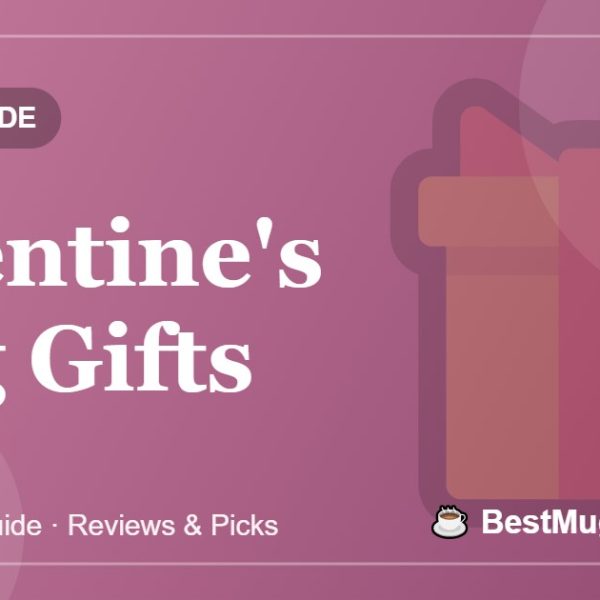 Valentine's Mug Gifts - BestMugsGuide featured image