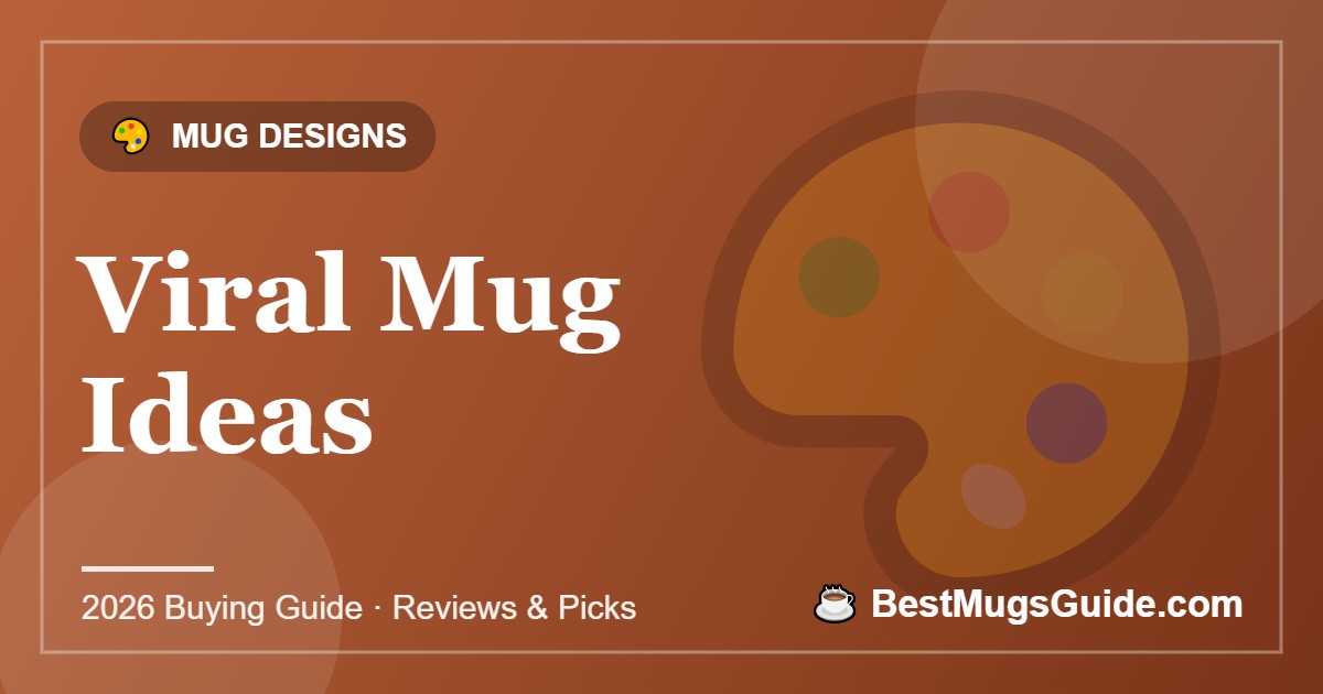 Viral Mug Ideas - BestMugsGuide featured image