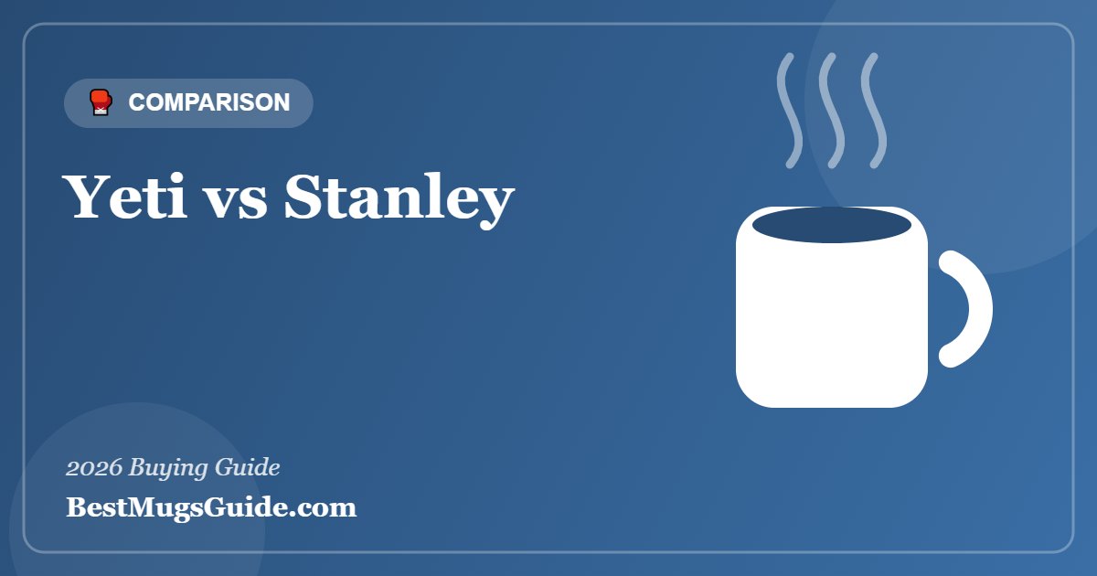 Yeti vs Stanley mug comparison - featured image